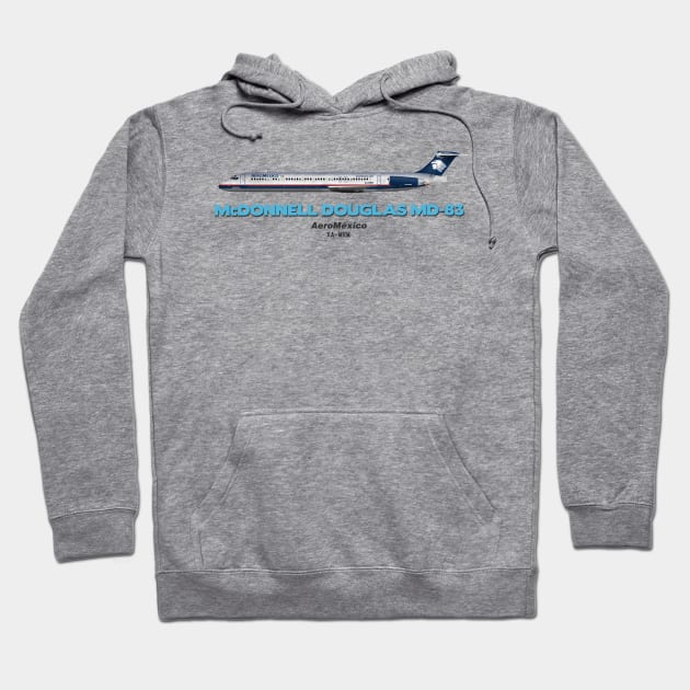 McDonnell Douglas MD-83 - AeroMéxico Hoodie by TheArtofFlying